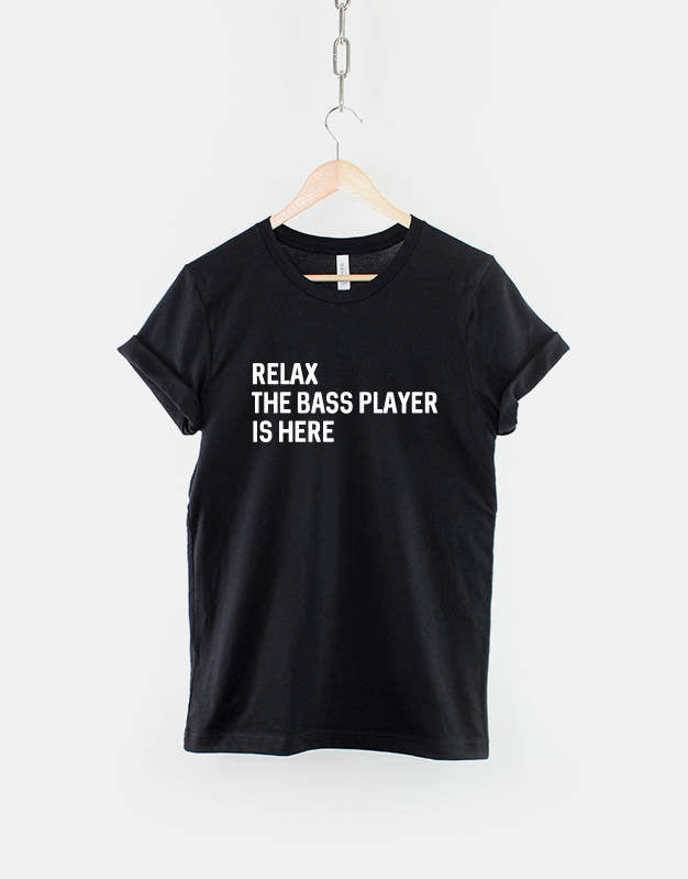 Relax Bass Player Here Musician Bass Guitar Tee Unisex T-shirt, Sweatshirt, Hoodie (1)