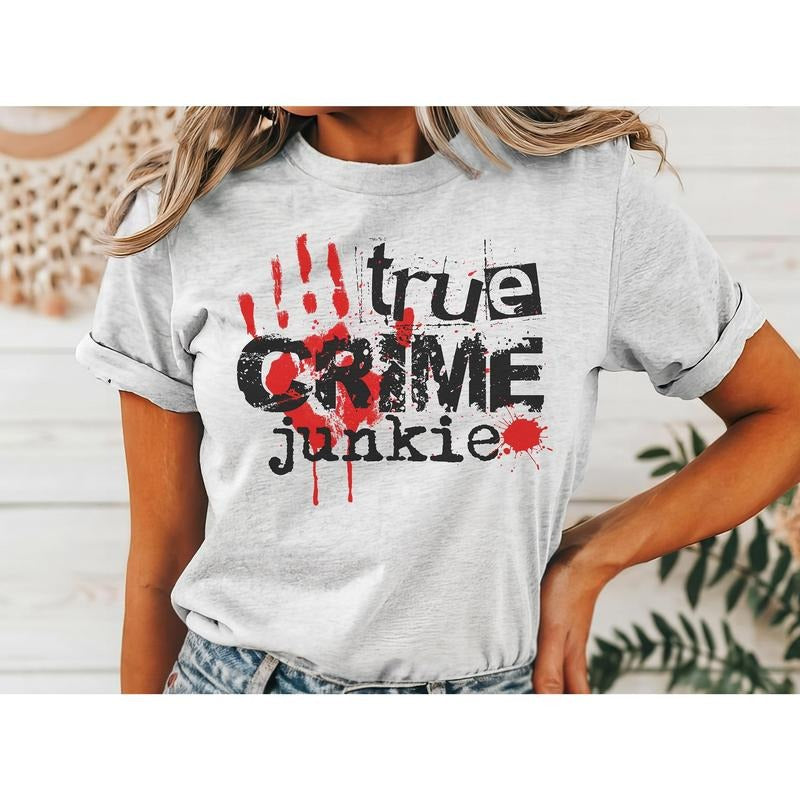 #015 True Crime Junkie - Print Unisex Crew neck Tee T-shirt - Shirt Hoodie, Sweatshirt | HypeDripTees.com