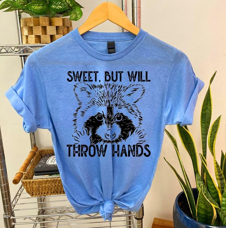 #020 Sweet But Will Throw Hands Raccoon Cute   - Print Unisex Crew neck Tee T-shirt -