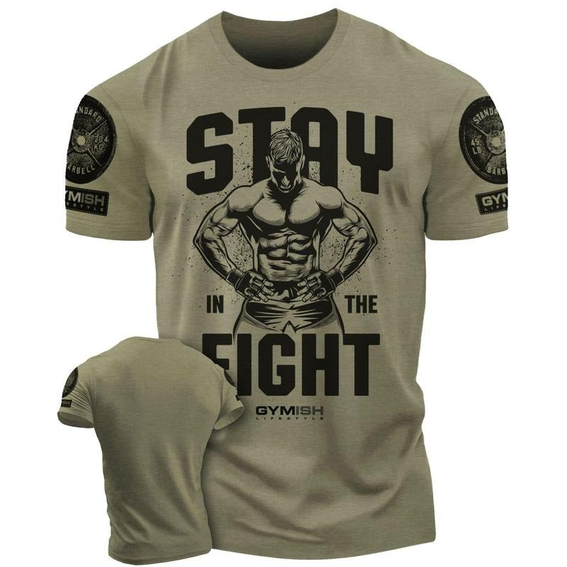 029. Stay In Fight Funny Motivational Workout Gym T-Shirt for Men Hoodie, Sweatshirt | HypeDripTees.com