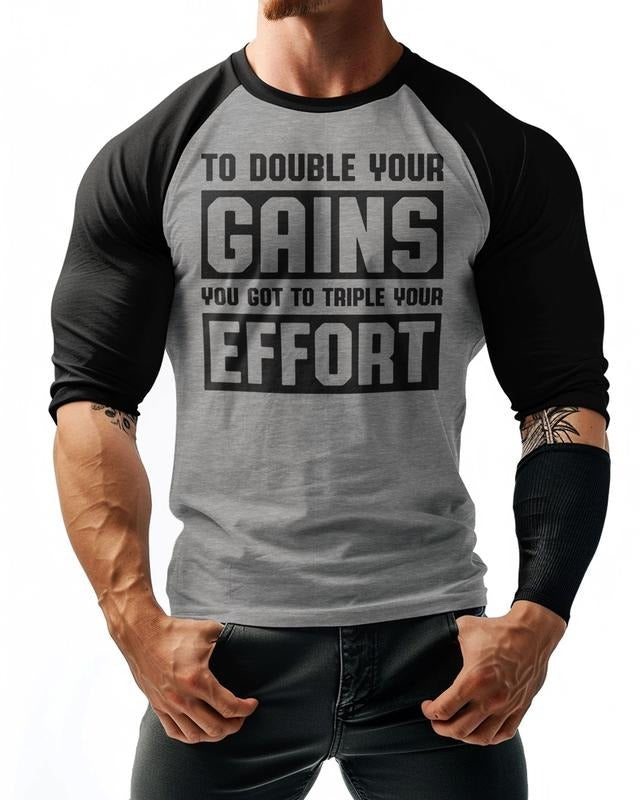 053. RAGLAN DOUBLE YOUR GAINS Funny Workout Gym T-Shirt for Men Hoodie, Sweatshirt | HypeDripTees.com