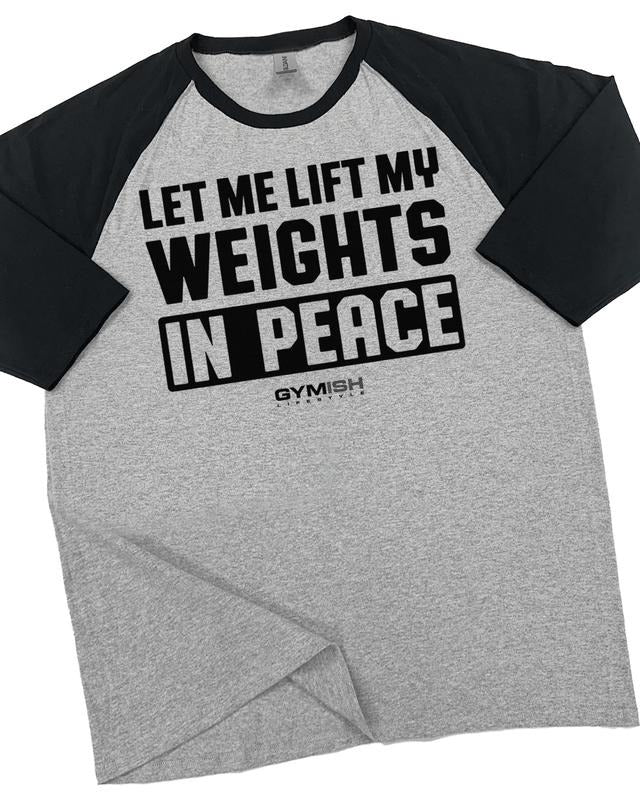 056. RAGLAN Let Me Lift in Peace Funny Workout Gym T-Shirt for Men Hoodie, Sweatshirt | HypeDripTees.com