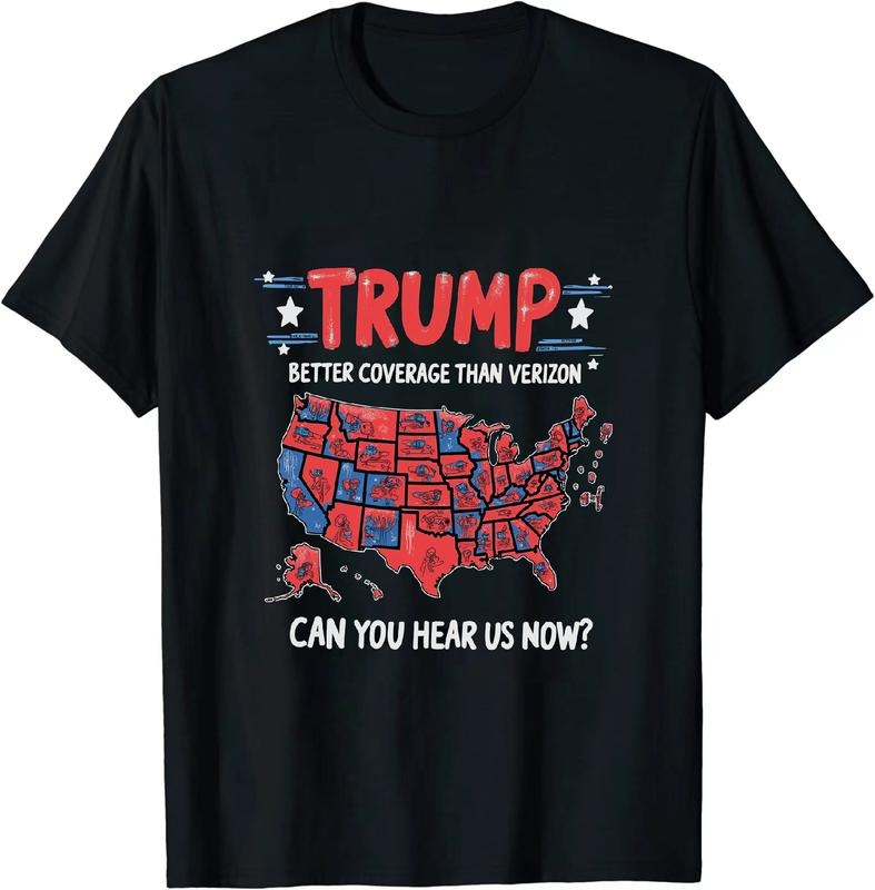 [100% Cotton] Amusing - Spirited Political T - Shirt Trump Better Coverage Than Verizon Can You Hear Us Now for Political