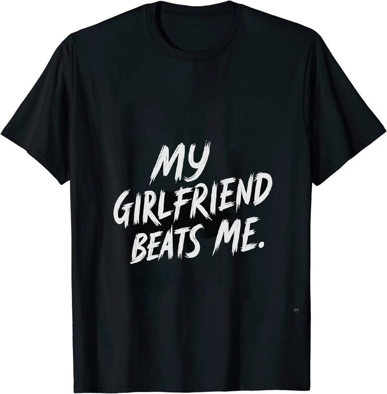 [100% Cotton] Amusing My Girlfriend Beats Me Unisex Short Sleeve T Shirt Hoodie, Sweatshirt | HypeDripTees.com