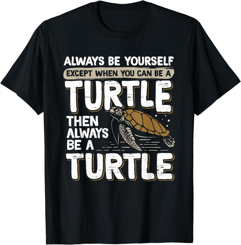 [100% Cotton] Be Yourself Or Be A Turtle Always Choose Turtle Funny Graphic T-Shirt Hoodie, Sweatshirt | HypeDripTees.com