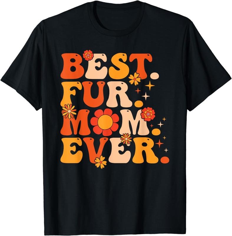[100% Cotton] Best Fur Mom Ever Vintage Floral Retro Style T-Shirt For Animal Lovers