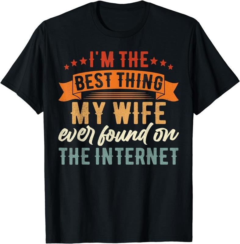 [100% Cotton] Best Thing Wife Found On Internet Humor Couple Gift T-Shirt Hoodie, Sweatshirt | HypeDripTees.com