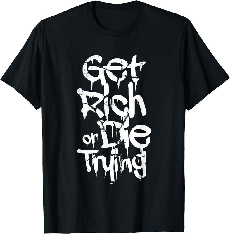 [100% Cotton] Bold Graffiti Style Get Rich Or Die Trying Urban Streetwear T-Shirt Hoodie, Sweatshirt | HypeDripTees.com