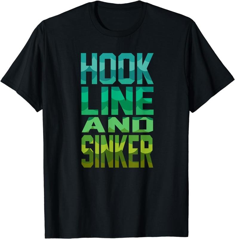 [100% Cotton] Bold Hook Line And Sinker Fishing Lover Graphic T-Shirt Hoodie, Sweatshirt | HypeDripTees.com