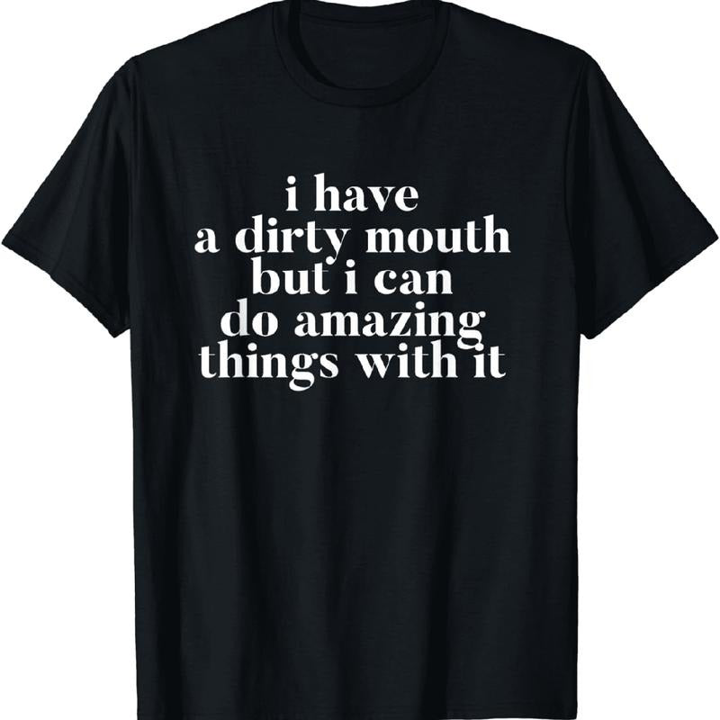 [100% Cotton] Bold Statement Dirty Mouth Amazing Skills T-Shirt For Humor Lovers Hoodie, Sweatshirt | HypeDripTees.com