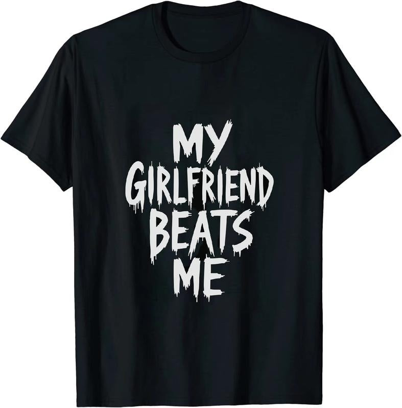 [100% Cotton] Chortle Worthy My Girlfriend Beats Me Cotton T Shirt Hoodie, Sweatshirt | HypeDripTees.com
