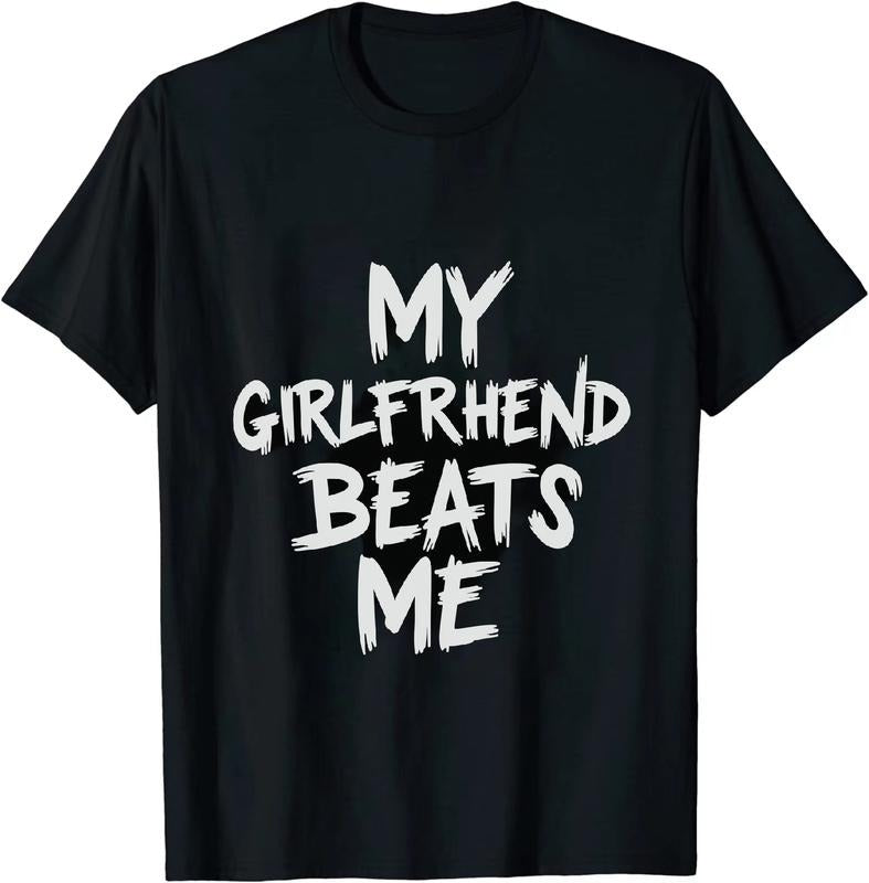 [100% Cotton] Chortle Worthy My Girlfriend Beats Me Unisex T Shirt Hoodie, Sweatshirt | HypeDripTees.com