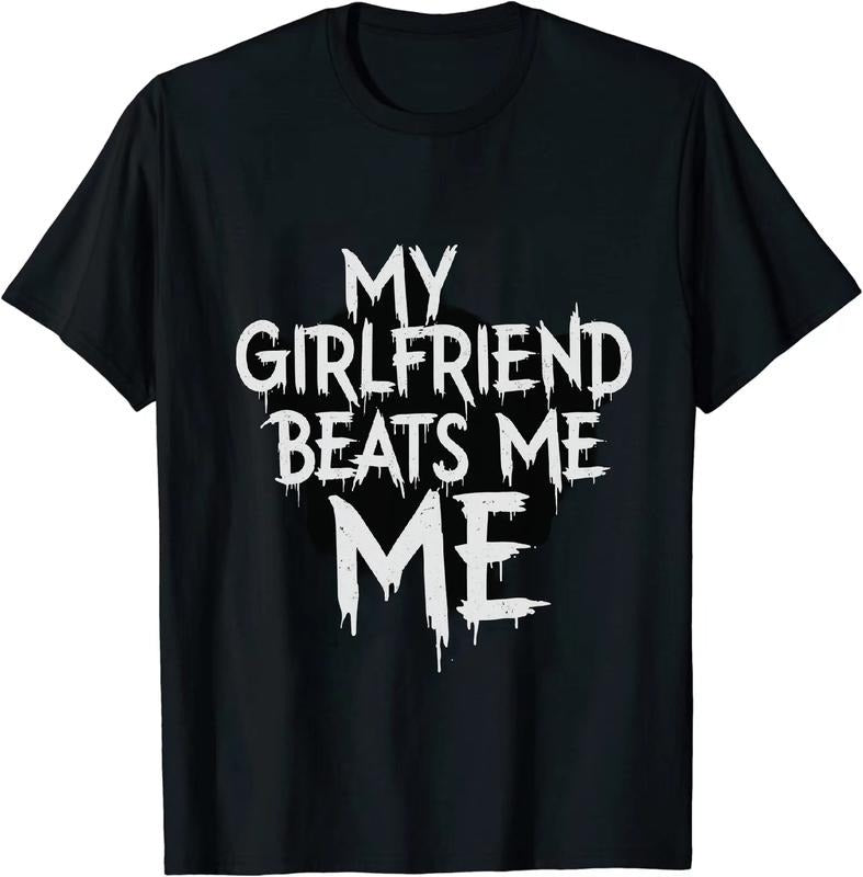 [100% Cotton] Comical My Girlfriend Beats Me Short Sleeve T Shirt for All Hoodie, Sweatshirt | HypeDripTees.com