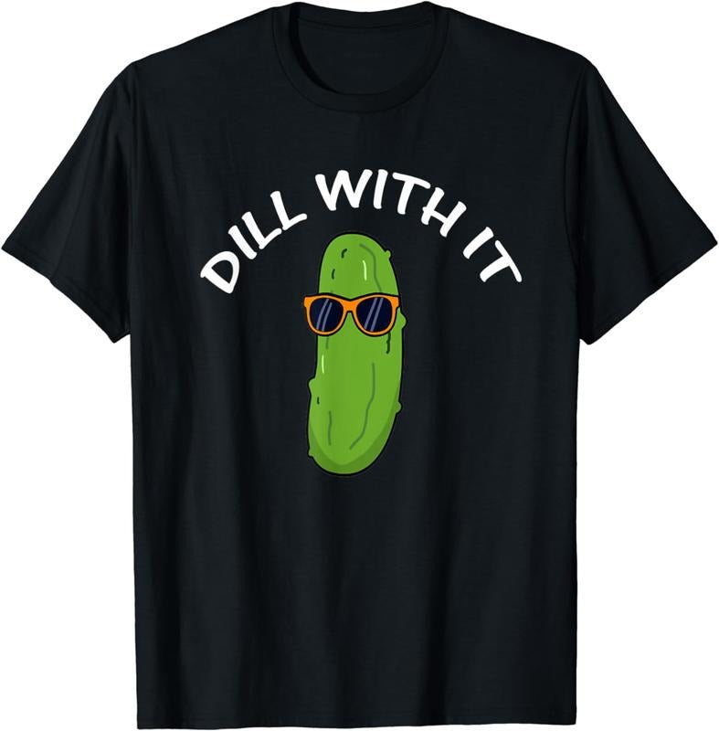 [100% Cotton] Cool Dill Pickle With Sunglasses Saying Dill With It T-Shirt Hoodie, Sweatshirt | HypeDripTees.com