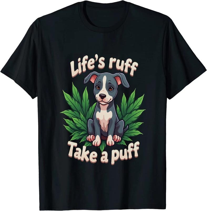 [100% Cotton] Cool Life's Puff Take a Puff Dog Graphic T - Shirt Hoodie, Sweatshirt | HypeDripTees.com