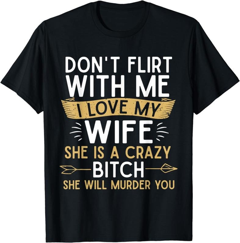 [100% Cotton] Crazy Wife Murder Warning Dont Flirt With Me Loyal Husband T-Shirt Hoodie, Sweatshirt | HypeDripTees.com