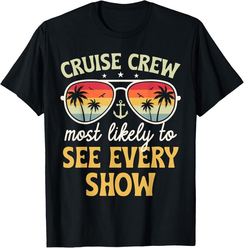 [100% Cotton] Cruise Crew Most Likely To See Every Show Tropical Vibes T-Shirt Hoodie, Sweatshirt | HypeDripTees.com