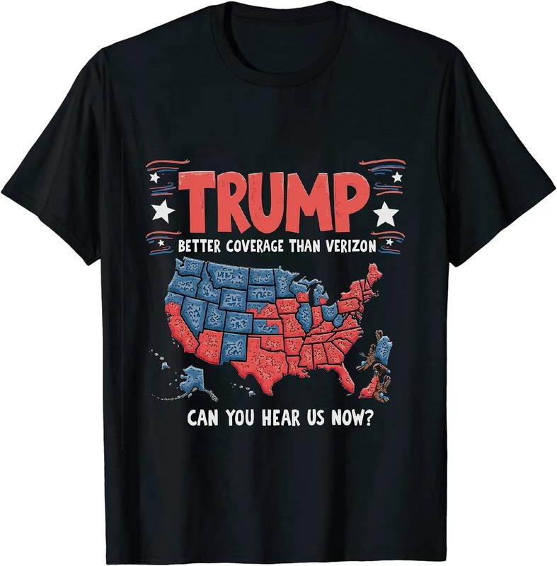 [100% Cotton] Droll - Hearted Political T - Shirt Trump Better Coverage Than Verizon Can You Hear Us Now for Political