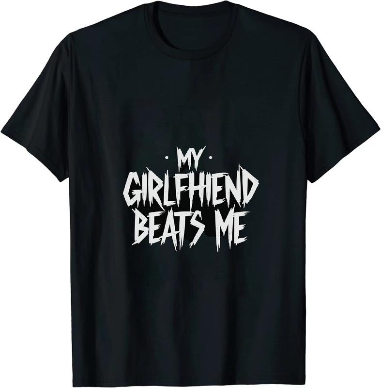 [100% Cotton] Droll My Girlfriend Beats Me Short Sleeve T Shirt for Both Sexes Hoodie, Sweatshirt | HypeDripTees.com