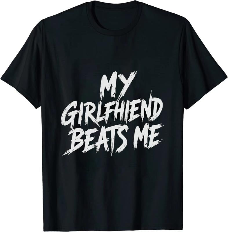 [100% Cotton] Droll My Girlfriend Beats Me Unisex Cotton T Shirt Hoodie, Sweatshirt | HypeDripTees.com
