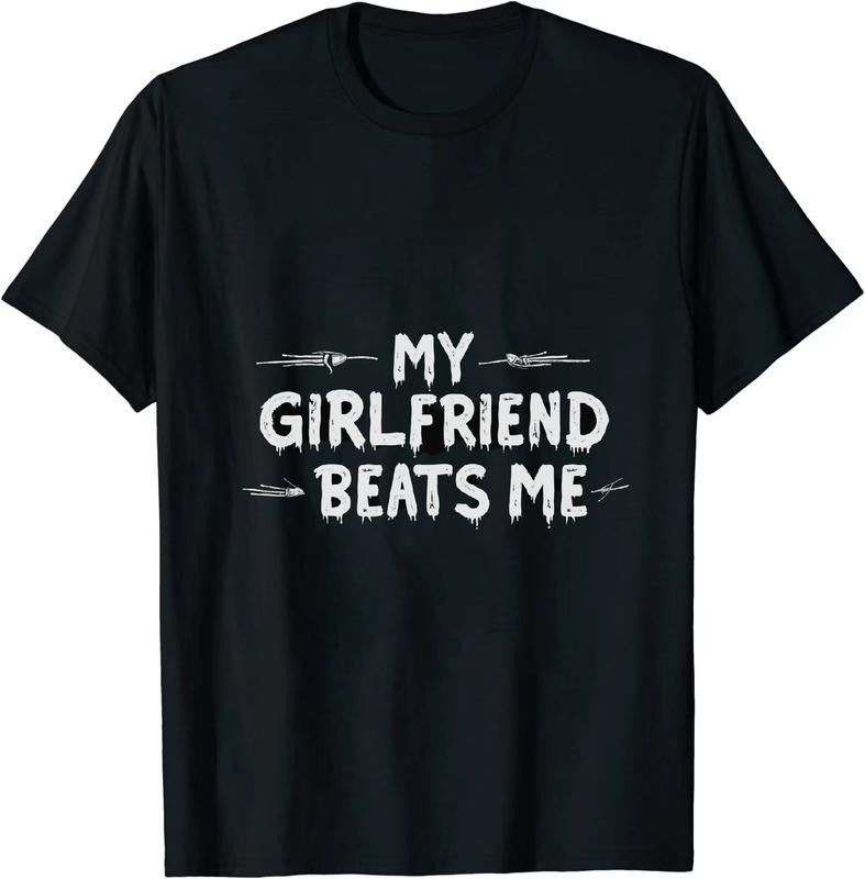 [100% Cotton] Droll My Girlfriend Beats Me Unisex Short Sleeve T Shirt Hoodie, Sweatshirt | HypeDripTees.com
