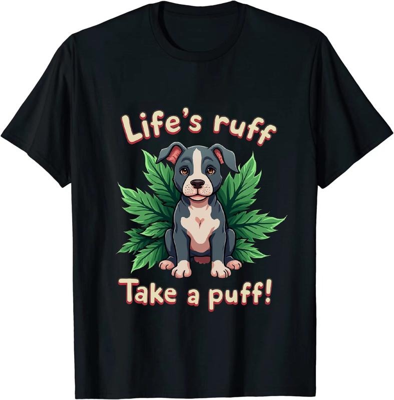 [100% Cotton] Elegant Life's Puff Take a Puff T - Shirt with Cute Dog Hoodie, Sweatshirt | HypeDripTees.com