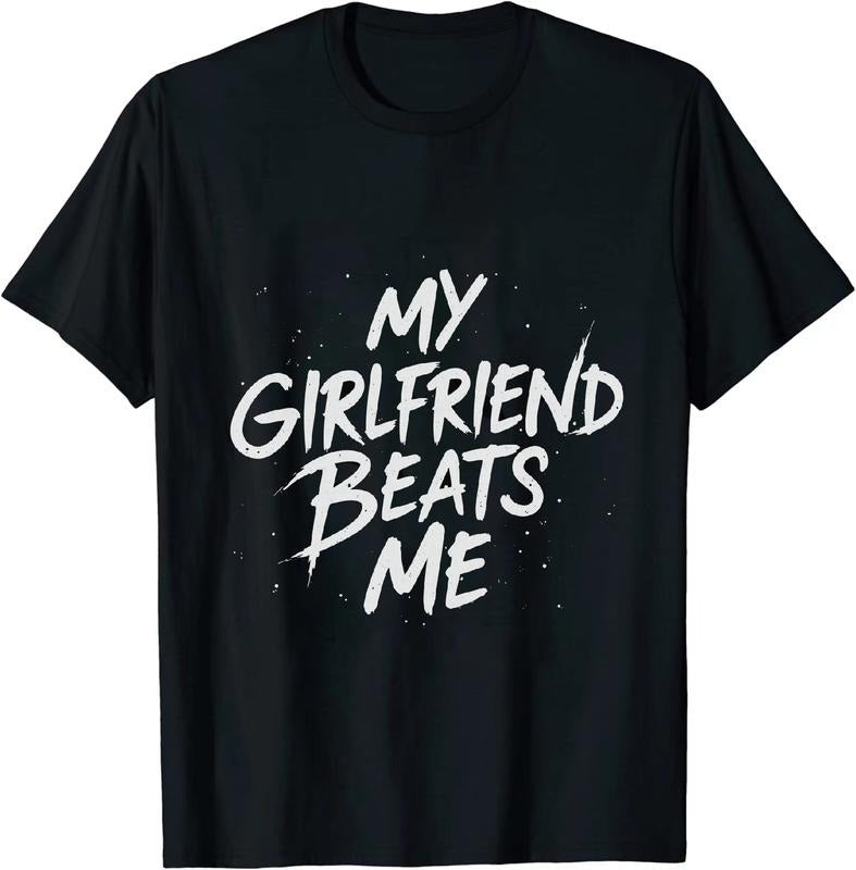 [100% Cotton] Entertaining My Girlfriend Beats Me Unisex T Shirt in Cotton Hoodie, Sweatshirt | HypeDripTees.com