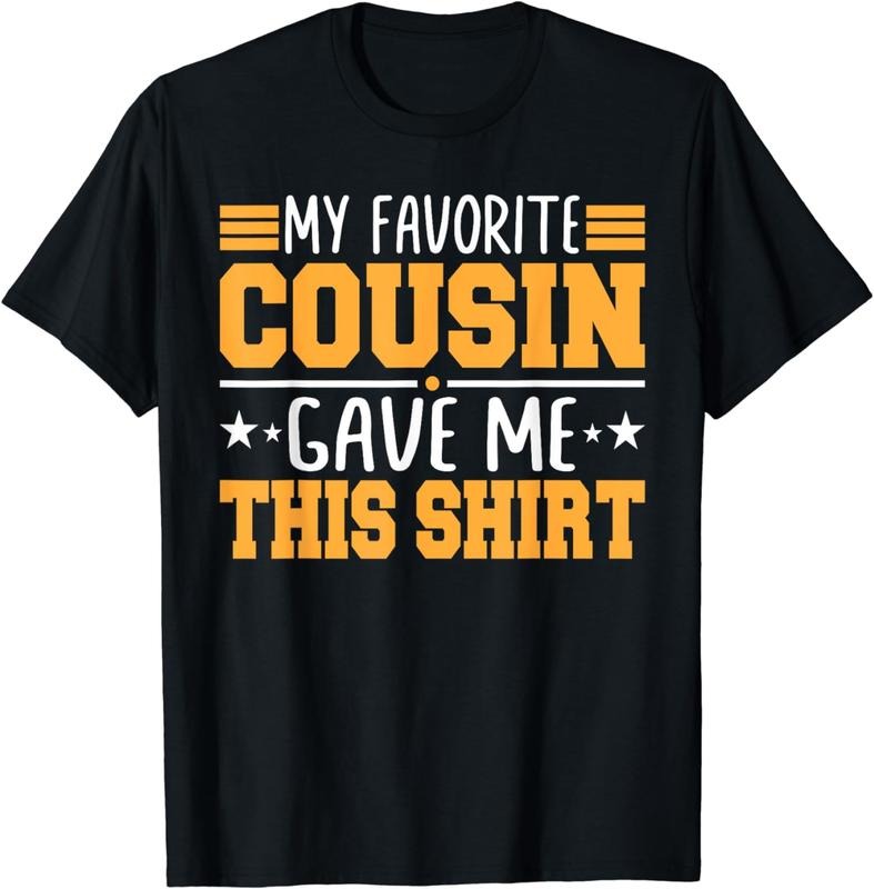 [100% Cotton] Favorite Cousin Gift Orange Text Design Cool Black T-Shirt Hoodie, Sweatshirt | HypeDripTees.com