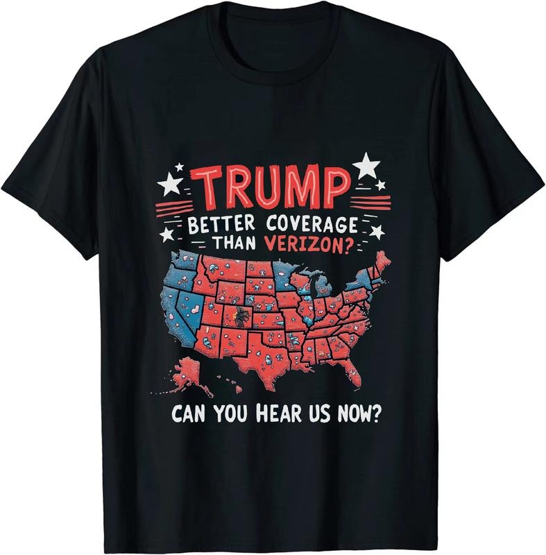 [100% Cotton] Frolicsome - Hearted Political T - Shirt Trump Better Coverage Than Verizon Can You Hear Us Now for Political