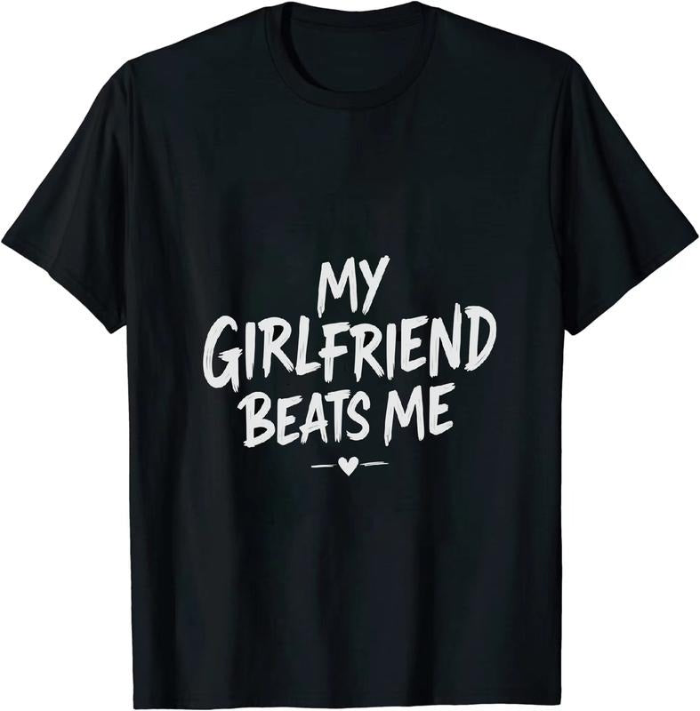 [100% Cotton] Funny My Girlfriend Beats Me Unisex Short Sleeve T Shirt Hoodie, Sweatshirt | HypeDripTees.com