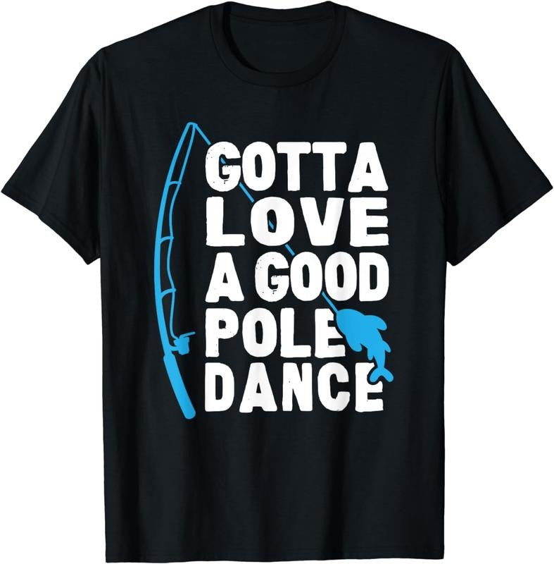 [100% Cotton] Gotta Love A Good Pole Dance Fishing Rod Silhouette T-Shirt For Water Sports Fans Hoodie, Sweatshirt