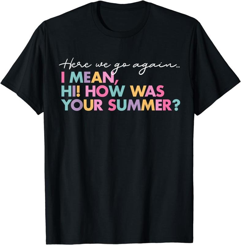 [100% Cotton] Here We Go Again Summer Vibes Colorful Text Playful T-Shirt Design Hoodie, Sweatshirt | HypeDripTees.com
