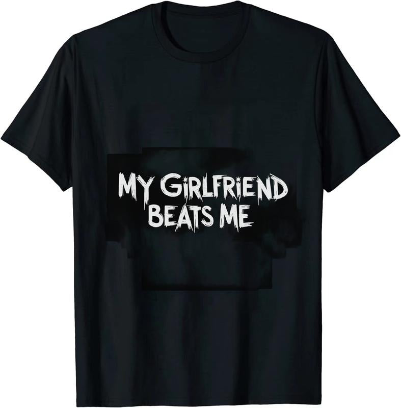 [100% Cotton] Hilarious Love T - Shirt My Girlfriend Beats Me for Couple