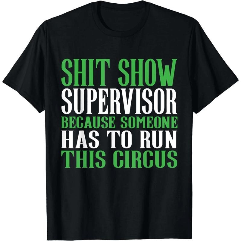 [100% Cotton] Hilarious Shit Show Supervisor T-Shirt For Circus Lovers With Attitude Hoodie, Sweatshirt | HypeDripTees.com