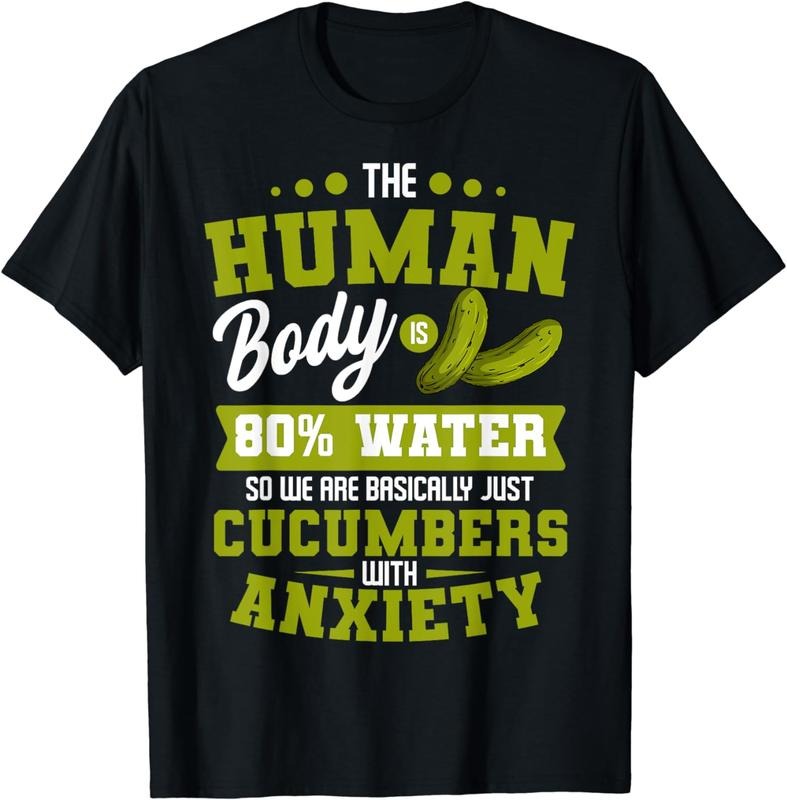 [100% Cotton] Human Body Is 80 Water Cucumber Anxiety Humor T-Shirt For Science Lovers Hoodie, Sweatshirt | HypeDripTees.com