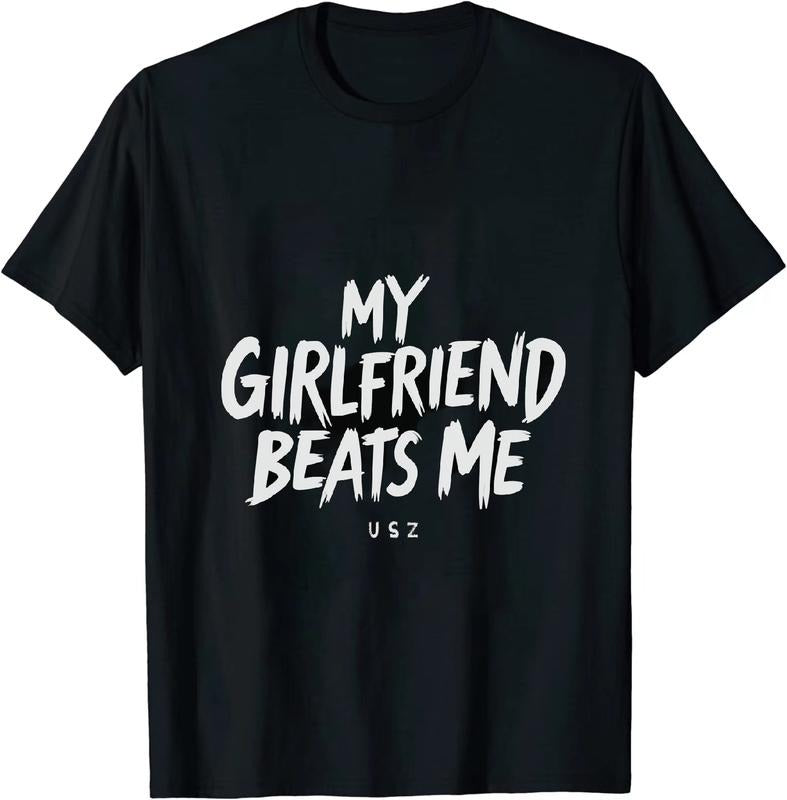 [100% Cotton] Humorous My Girlfriend Beats Me Short Sleeve T Shirt for Men and Women Hoodie, Sweatshirt | HypeDripTees.com
