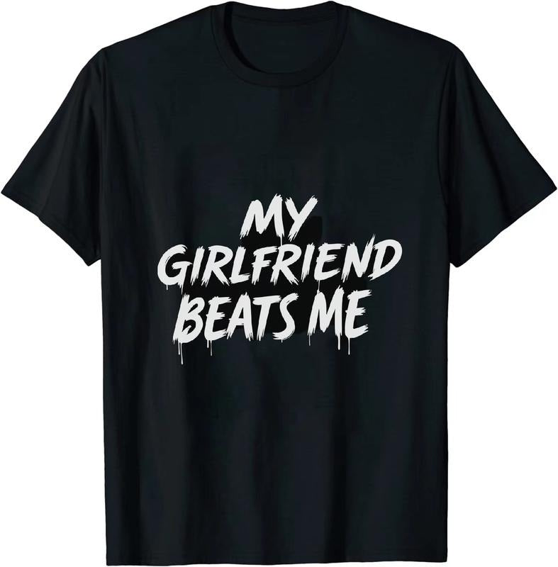 [100% Cotton] Humorous My Girlfriend Beats Me Unisex Cotton T Shirt Hoodie, Sweatshirt | HypeDripTees.com