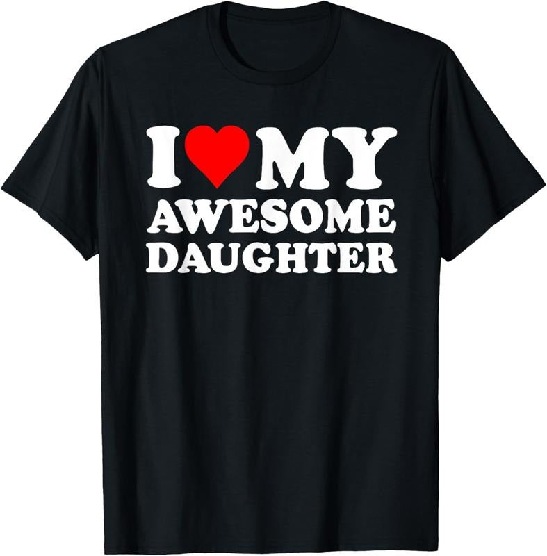 [100% Cotton] I Love My Awesome Daughter Heart Print T-Shirt For Proud Parents Hoodie, Sweatshirt | HypeDripTees.com