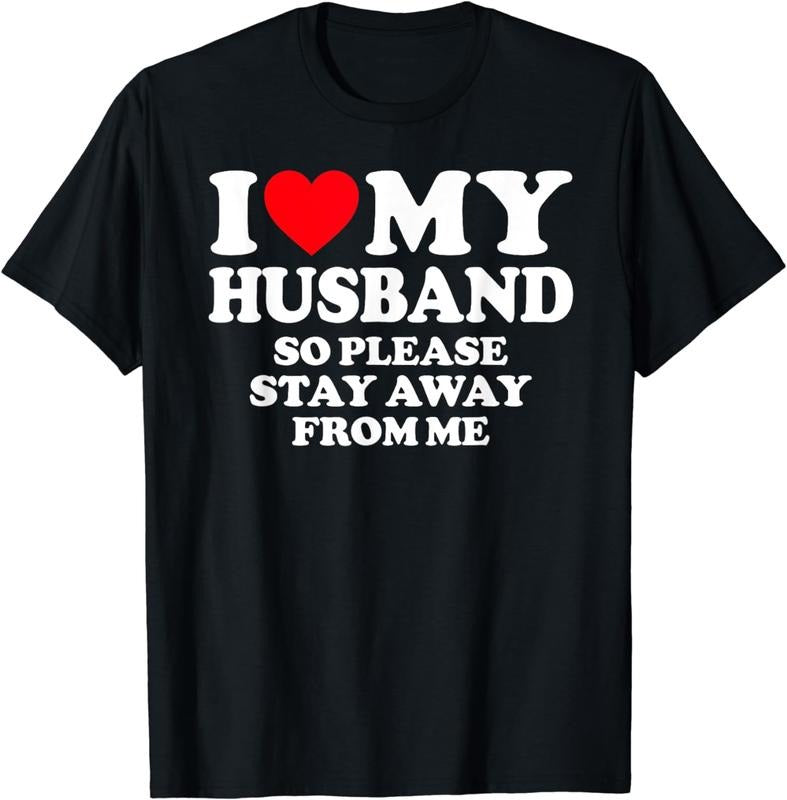 [100% Cotton] I Love My Husband But Stay Away Funny Couple T-Shirt For Women Hoodie, Sweatshirt | HypeDripTees.com
