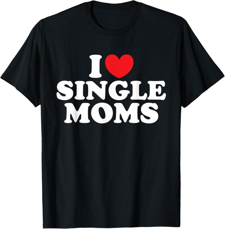 [100% Cotton] I Love Single Moms Heart Print Cool Graphic T-Shirt For Women And Men Hoodie, Sweatshirt | HypeDripTees.com