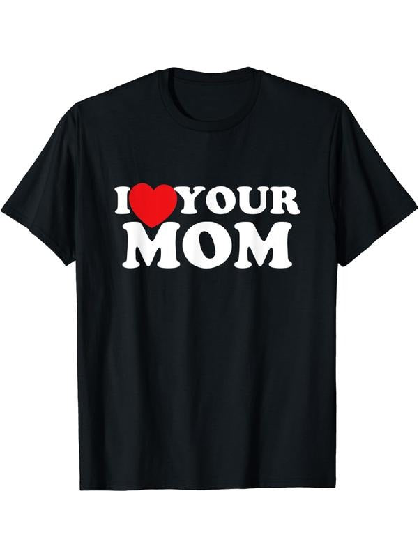 [100% Cotton] I Love Your Mom Heart Design Cool Casual T-Shirt For Everyday Wear Hoodie, Sweatshirt | HypeDripTees.com