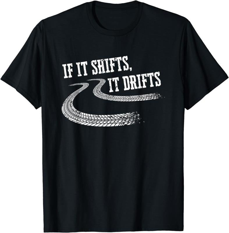 [100% Cotton] If It Shifts It Drifts Cool Racing Car Tire Track T-Shirt Hoodie, Sweatshirt | HypeDripTees.com