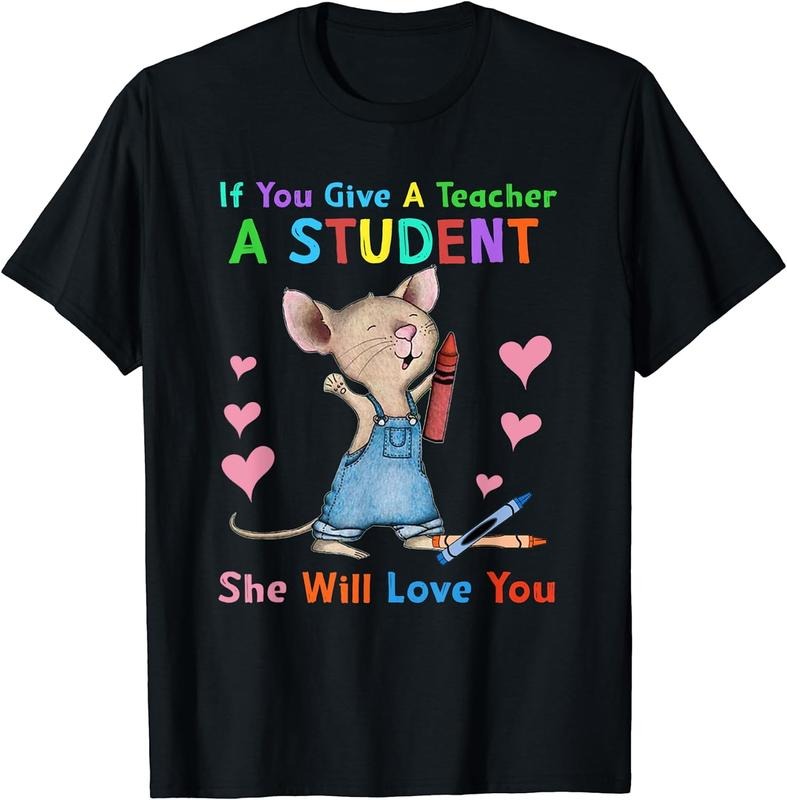 [100% Cotton] If You Give A Teacher A Student She Will Love You Mouse Crayon Hearts T-Shirt Hoodie, Sweatshirt