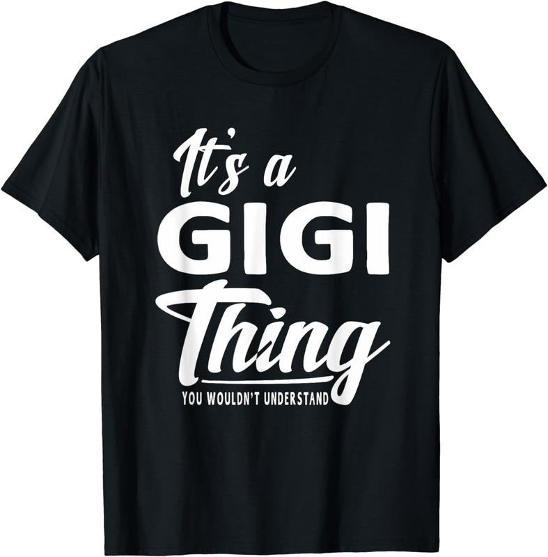 [100% Cotton] Its A Gigi Thing You Wouldnt Understand Cool Graphic T-Shirt Hoodie, Sweatshirt | HypeDripTees.com