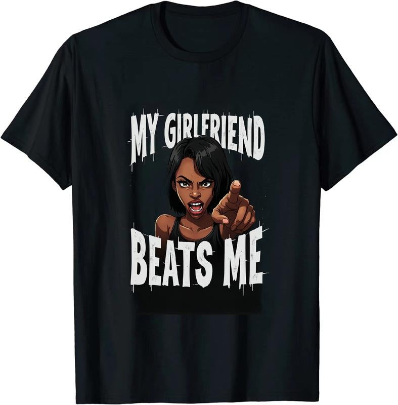 [100% Cotton] Jesting My Girlfriend Beats Me T Shirt Linked to Hot Entertainment Gossips Hoodie, Sweatshirt