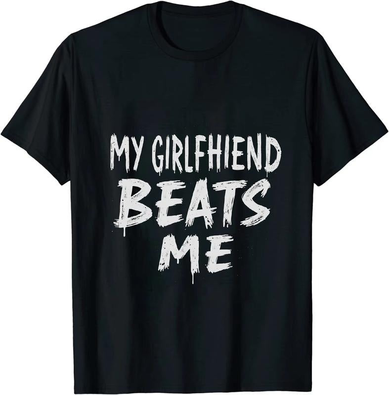 [100% Cotton] Jocular My Girlfriend Beats Me Unisex Short Sleeve Cotton T Shirt Hoodie, Sweatshirt | HypeDripTees.com