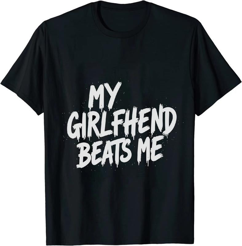 [100% Cotton] Laughable My Girlfriend Beats Me Unisex T Shirt in Cotton Hoodie, Sweatshirt | HypeDripTees.com