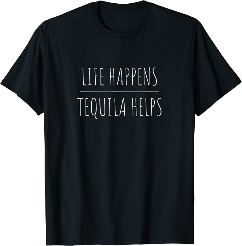 [100% Cotton] Life Happens Tequila Helps Cool Saying Trendy T-Shirt Hoodie, Sweatshirt | HypeDripTees.com