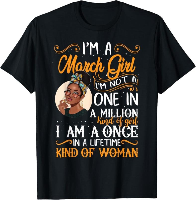 [100% Cotton] March Girl Once In A Lifetime Woman Unique T-Shirt With Stylish Design Hoodie, Sweatshirt | HypeDripTees.com