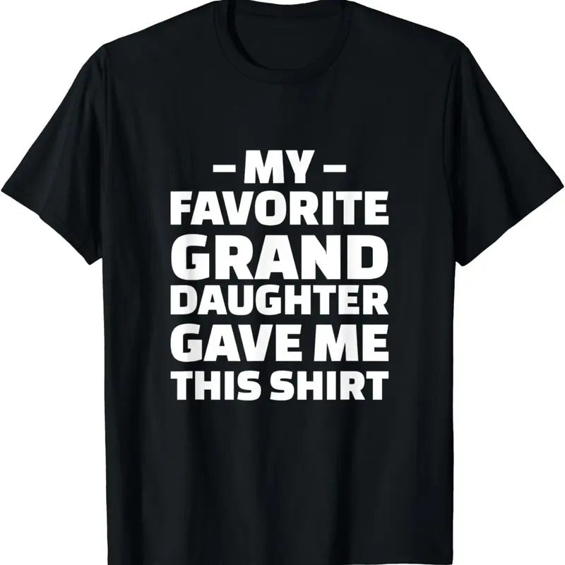 [100% Cotton] My Favorite Granddaughter Gifted Me This Cool Black T-Shirt With Heartfelt Message Hoodie, Sweatshirt